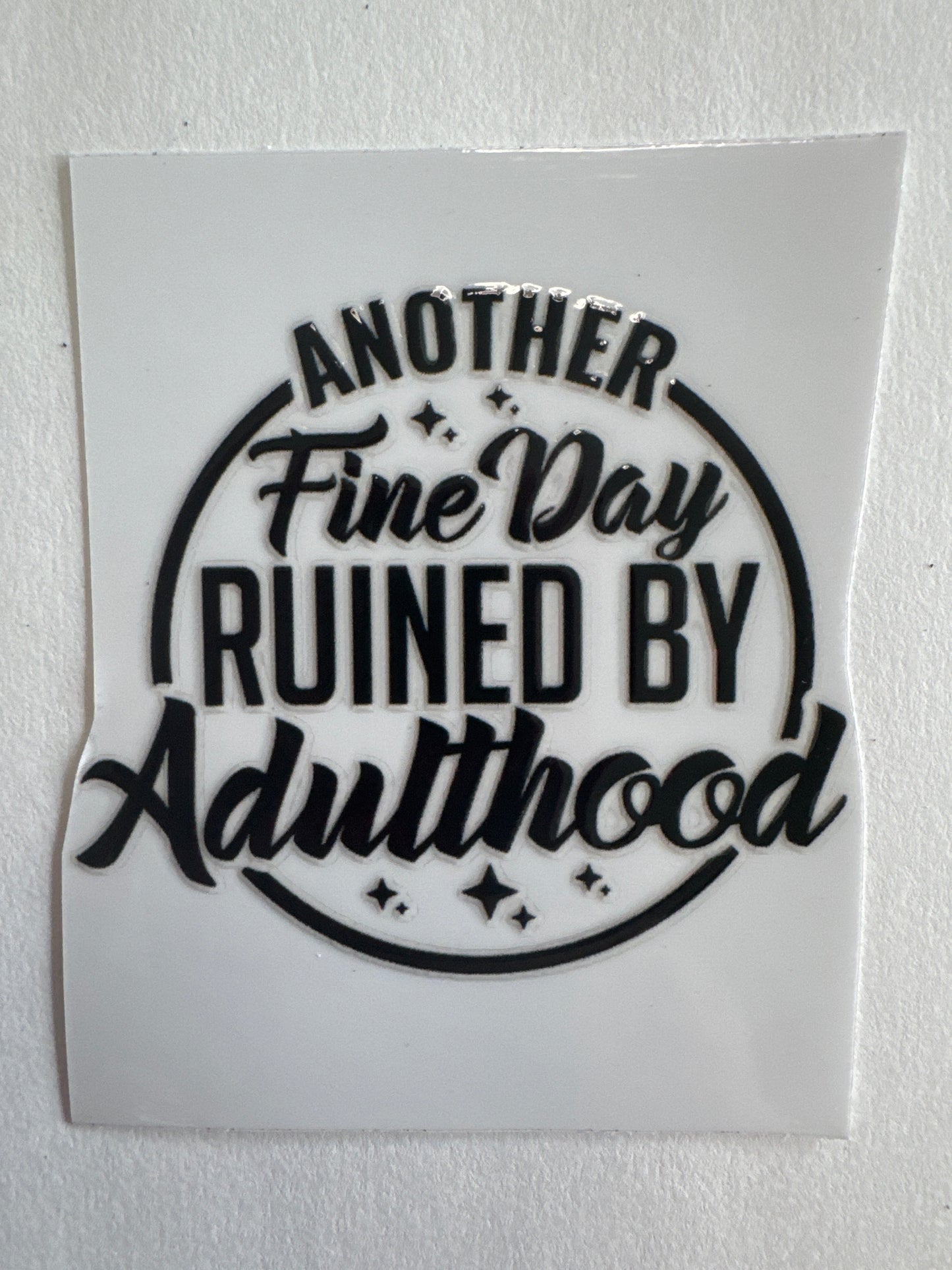 Another fine day ruined by adulthood